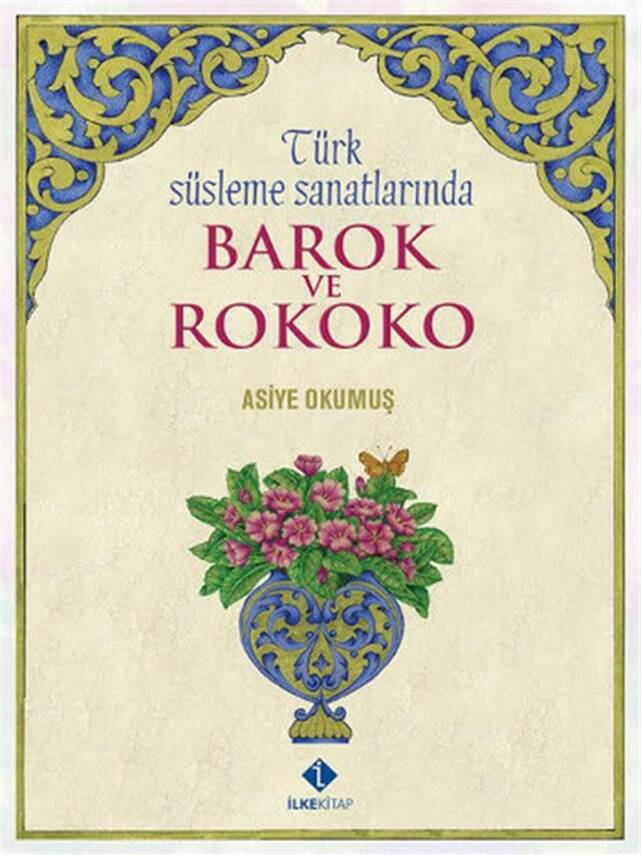 Baroque and Rococo in Turkish Decorative Arts Asiye Okumuş - 1