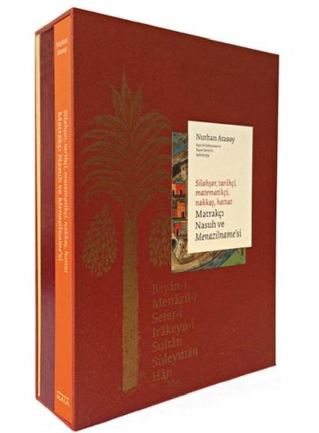 Gunfighter, Historian, Muralist, Calligrapher, Matrakçı Nasuh and His Menazilname - 3 Volumes - 1