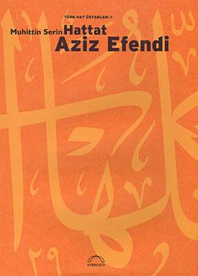 Hattat Aziz Efendi - Muhittin Serin - 1