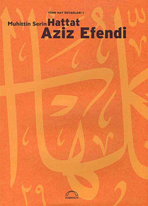 Hattat Aziz Efendi - Muhittin Serin - 1