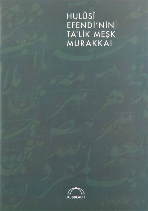 Hulisi Efendi Ta'lık ve Meşk Murakkaı - 1