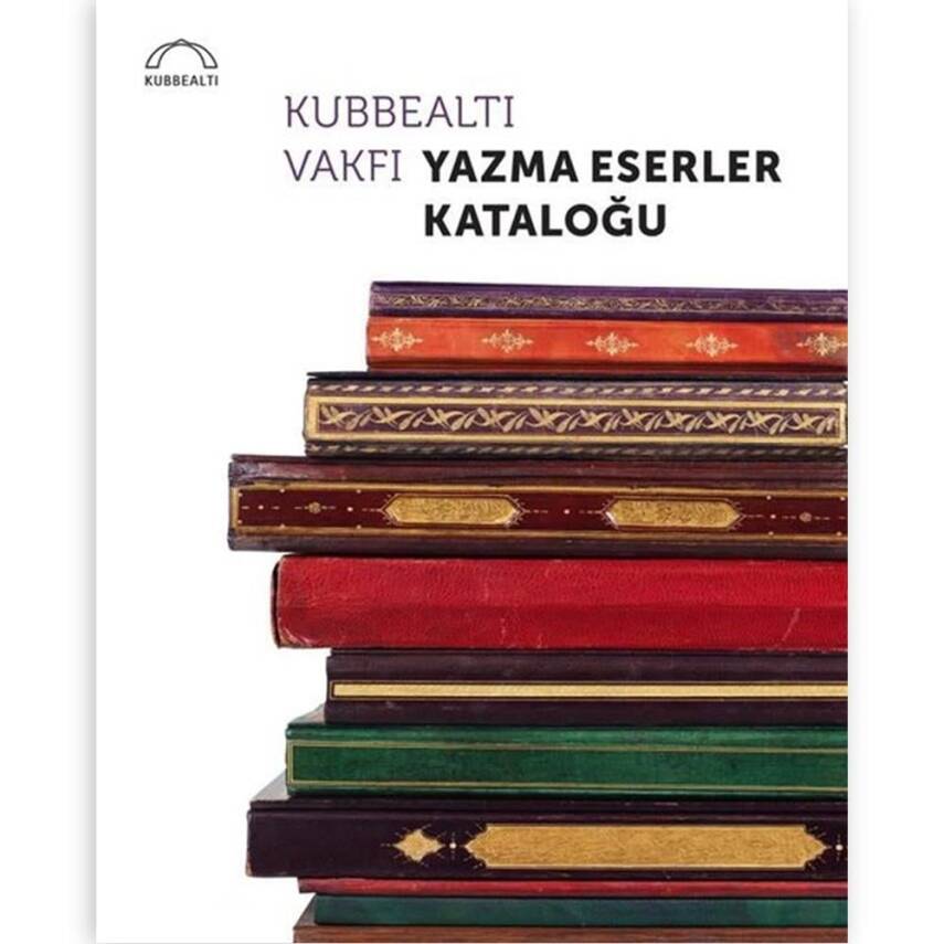 Kubbealtı Yazma Eserler Kataloğu - 1