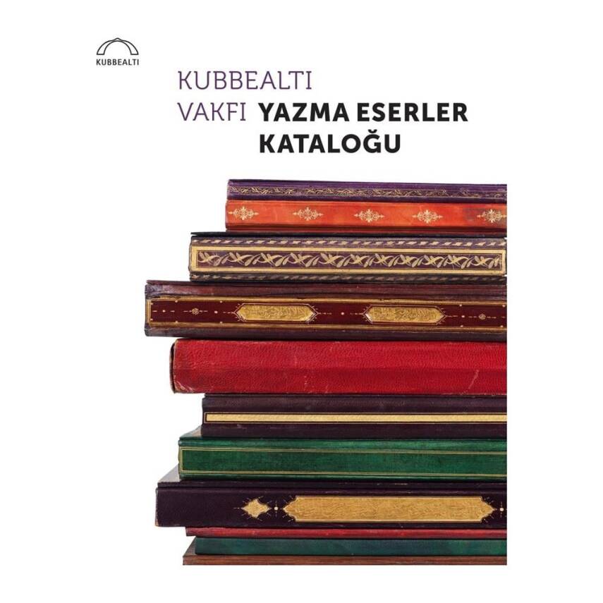 Kubbealtı Yazma Eserler Kataloğu İngilizce - 2