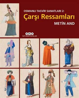 Osmanlı Tasvir Sanatları - Çarşı Ressamları - Metin AND