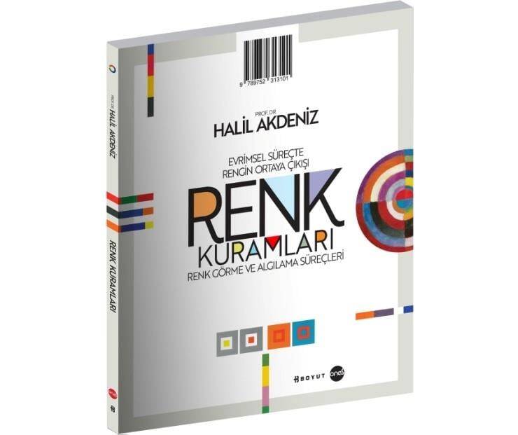 Renk Kuramları: Evrensel Süreçte Rengin Ortaya Çıkışı, Renk Görme ve Algılama Süreçleri - 1