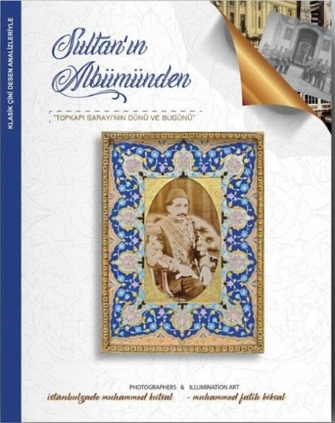 Sultan'ın Albümünden Topkapı Sarayı'nın Dünü ve Bugünü - 5