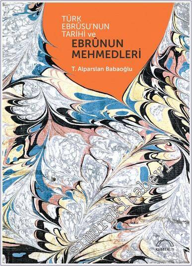 The History of Turkish Marbling and the Mehmeds of Marbling - 1