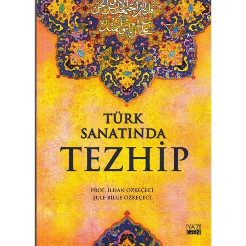 Türk Sanatında Tezhip - İlhan Özkeçeci, Şule Bilge Özkeçeci - 1