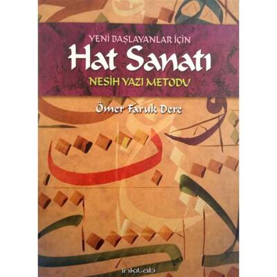 Yeni Başlayanlar İçin Hat Sanatı Nesih Yazı Metodu Ö.F.Dere - 1