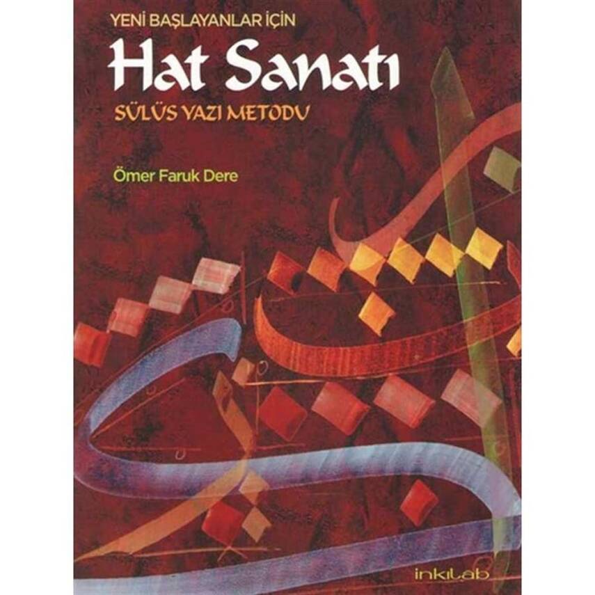 Yeni Başlayanlar İçin Hat Sanatı Sülüs Yazı Metodu Ö.F.Dere - 1